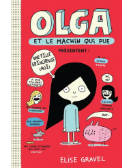 Roman - Olga et le machin qui pue - Élise Gravel - ISBN 9781443159258