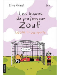Les leçons du professeur Zouf - Leçon 4: Les sports - Élise Gravel - ISBN 9782897745769