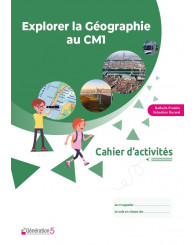 Explorer la GÉOGRAPHIE au CM1 : cahier d'activités, Génération 5, éd. 2022 - ISBN 9782362464218
