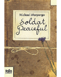Roman - Soldat Peaceful - Michael Morpurgo - ISBN 9782070557905 (9782075107884)
