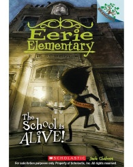 Roman - The School is Alive!: A Branches Book (Eerie Elementary #1) - Scholastic - ISBN 9780545623926