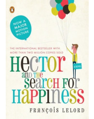 Roman - Hector and the search for happiness - François Lord, ed.2010 - ISBN 9780143118398