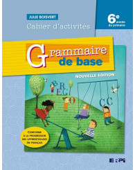 Grammaire de base - 6e année, N.ÉD. - cahier d'activités + Ens. num. - ISBN 9782766154760