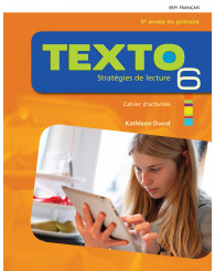 Texto 6, 6e année Stratégies de lecture, cahier d'activités + Ens. num. (ancien code 9782766109227) - ISBN 9782766154845