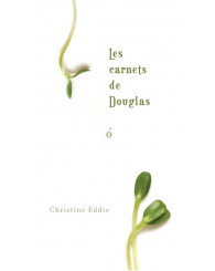 Roman - Les carnets de Douglas - Christine Eddie - ISBN 9782923550206