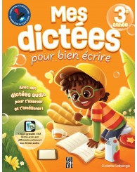 Mes dictées pour bien écrire - 3e année