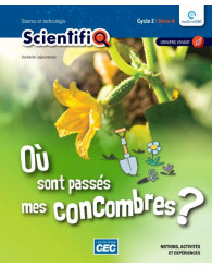 ScientifiQ 2e cycle, Série A - Fascicule Univers vivant, Les plantes et les végétaux - Où sont passés mes concombres? (no 220880) - ISBN 9782766203666
