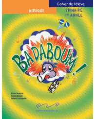 Badaboum, 1re année-cahier de l'élève, musique - (no 00303) - ISBN 2922410552