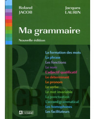 Ma grammaire, nouvelle édition, Roland Jacob et Jacques Laurin - ISBN 9782761920889