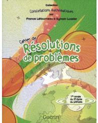 Cahier de résolution de problèmes - 3e année - Constellations mathématiques - ISBN 9782760171114