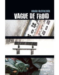 Roman - Vague de froid - Norah McClintock - ISBN 9782896476893 (Jusqu'à épuisement des stocks!)