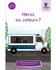 Une syllabe à la fois - série MAUVE - Héros ou voleurs?