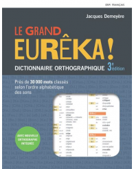 Le Grand Eurêka 3e édition - dictionnaire orthographique (pour les élèves du secondaire) (no 13855) - ISBN 9782761384551