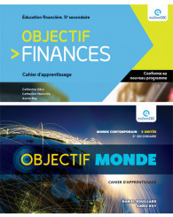 Ensemble de 2 cahiers: Objectif finances / Objectif monde - 5e secondaire (5 thèmes) + WEB (no 232401) - ISBN 9782766208104