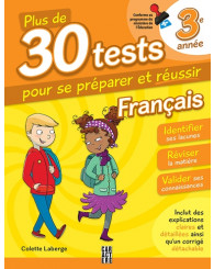 Plus de 30 tests pour se préparer et réussir ! - 3e année - Français