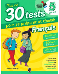 Plus de 30 tests pour se préparer et réussir ! - 5e année - Français