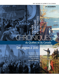 Chroniques du Québec et du Canada - Cahier de savoirs et d'activités 3, Des origines à 1840 avec Ens. num. (no 13978) - ISBN 9782761392143