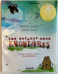 Les Enfants sans frontières : pour le préscolaire : français, anglais, espagnol - ISBN 9782760171633 (Jusqu'à épuisement des stocks!)