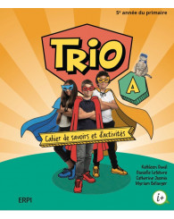Trio - 5e année - FRANÇAIS - cahiers A/B + Mes outils + Ens. numérique  - ISBN 9782766153244 