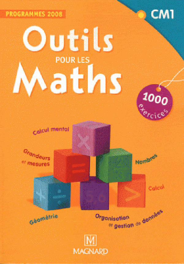 Les Nouveaux Outils Pour Les Maths Cm1 Outils pour les Maths CM1, livre de l'élève, Magnard - ISBN